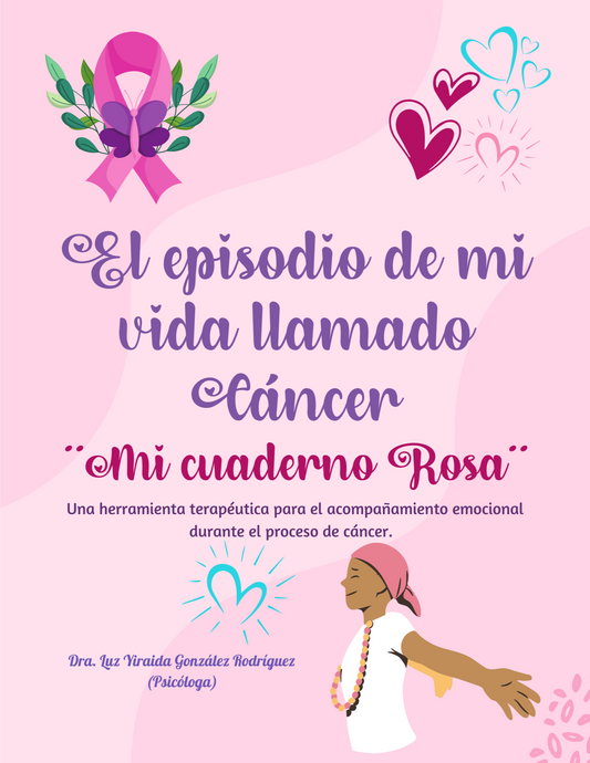 El episodio de mi vida llamado cáncer. Mi Cuaderno Rosa